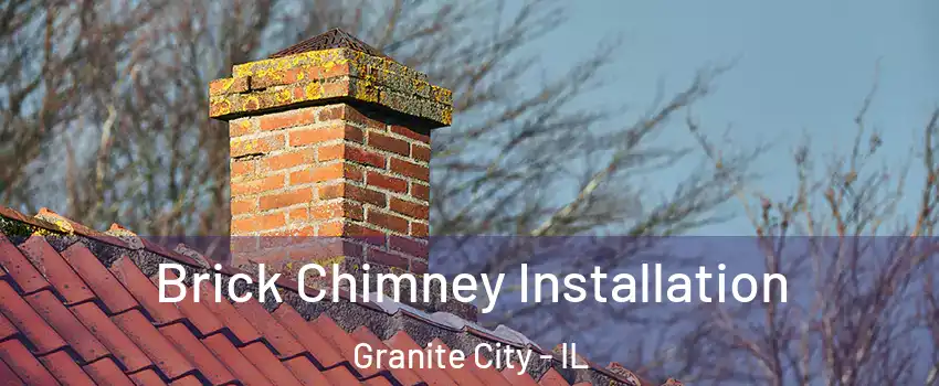  Brick Chimney Installation Granite City - IL