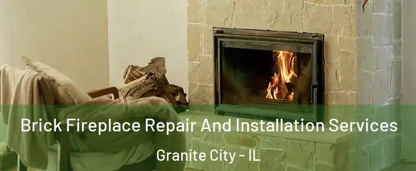  Brick Fireplace Repair And Installation Services Granite City - IL