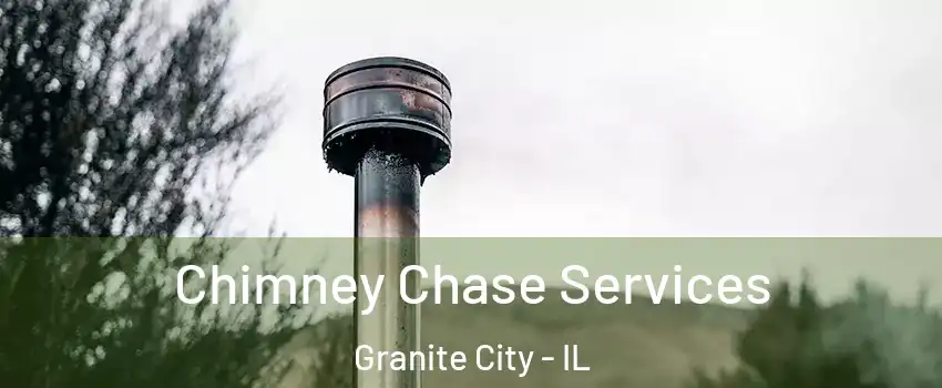  Chimney Chase Services Granite City - IL