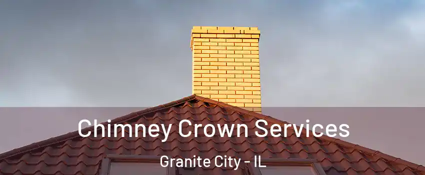  Chimney Crown Services Granite City - IL