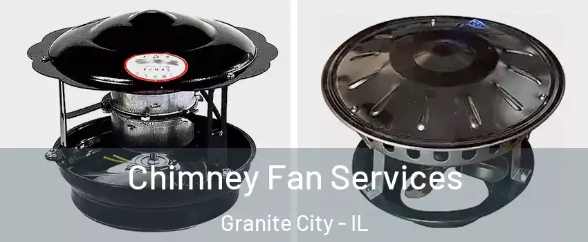  Chimney Fan Services Granite City - IL