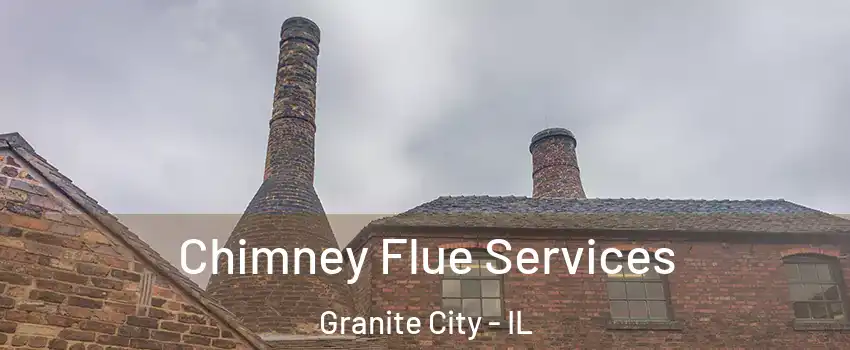  Chimney Flue Services Granite City - IL