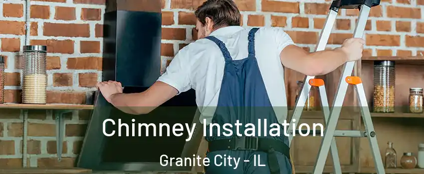  Chimney Installation Granite City - IL