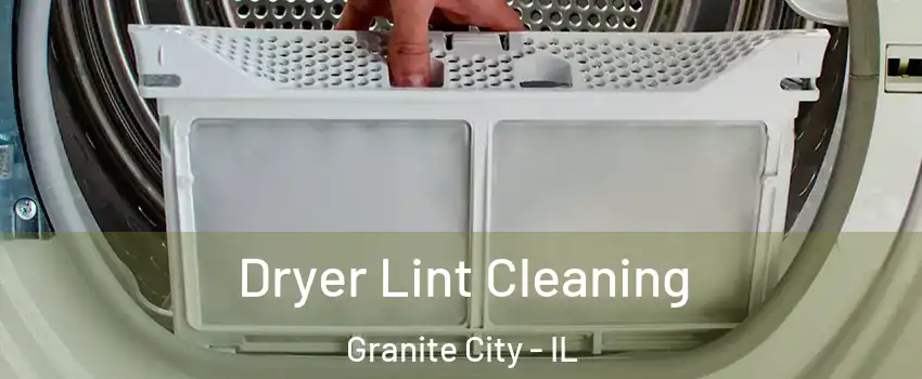  Dryer Lint Cleaning Granite City - IL