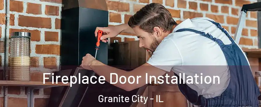  Fireplace Door Installation Granite City - IL