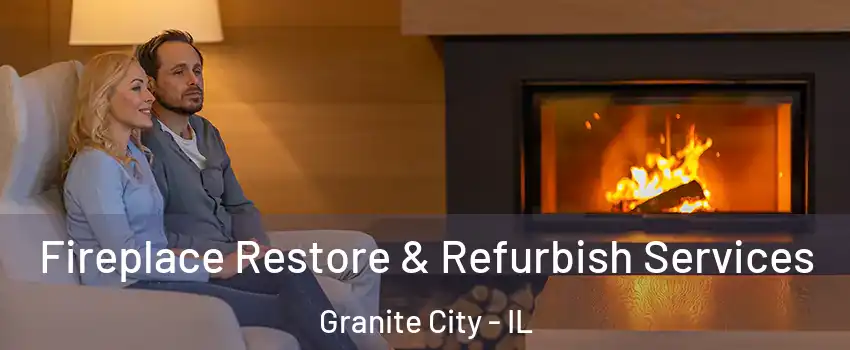  Fireplace Restore & Refurbish Services Granite City - IL