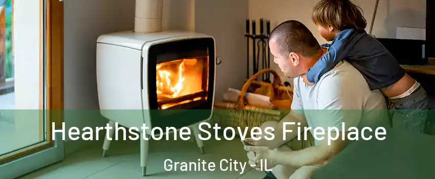  Hearthstone Stoves Fireplace Granite City - IL