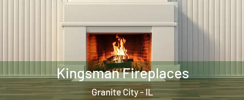  Kingsman Fireplaces Granite City - IL