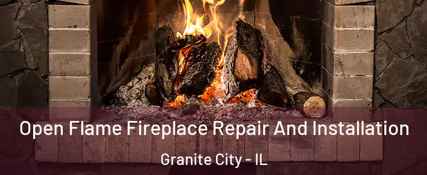  Open Flame Fireplace Repair And Installation Granite City - IL