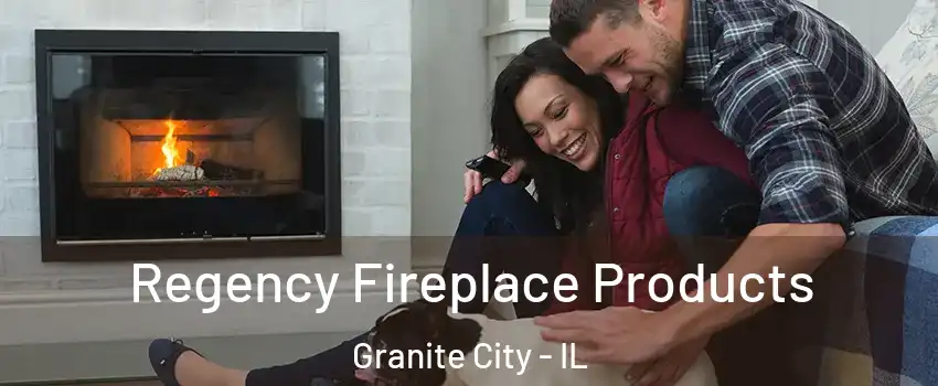  Regency Fireplace Products Granite City - IL