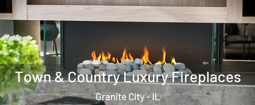  Town & Country Luxury Fireplaces Granite City - IL