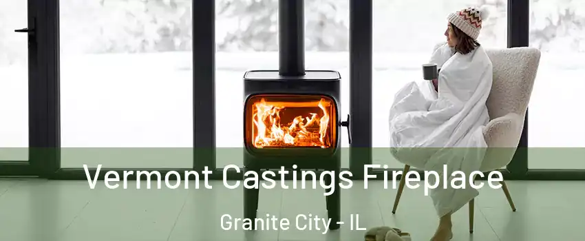  Vermont Castings Fireplace Granite City - IL